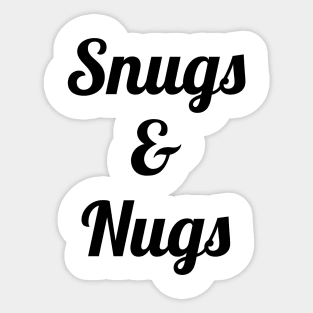 Snugs & Nugs Sticker